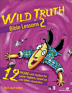 WILD TRUTH BIBLE LESSONS 2