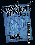 CROWD BREAKERS AND MIXERS