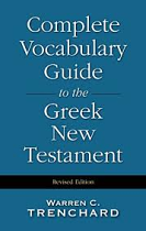 COMPLETE VOCABULARY GUIDE TO THE GREEK NEW TESTAMENT