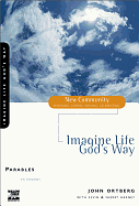 IMAGINE LIFE GOD'S WAY: PARABLES