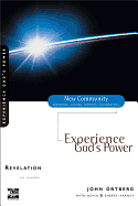 EXPERIENCE GOD'S POWER: REVELATION