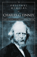 THE ORIGINAL MEMOIRS OF CHARLES G FINNEY