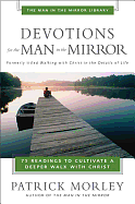 DEVOTIONS FOR THE MAN IN THE MIRROR