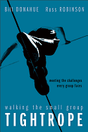 WALKING THE SMALL GROUP TIGHTROPE