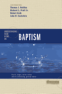 UNDERSTANDING FOUR VIEWS ON BAPTISM