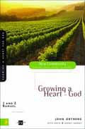 GROWING A HEART FOR GOD