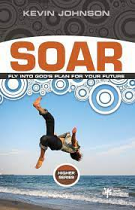 SOAR FLY INTO GODS PLAN FOR YOUR FUTURE