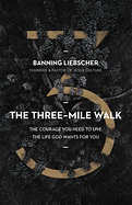 THE THREE MILE WALK