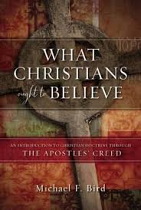 WHAT CHRISTIANS OUGHT TO BELIEVE