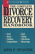 THE COMPLETE DIVORCE RECOVERY HANDBOOK