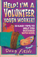 HELP I'M A VOLUNTEER YOUTH WORKER