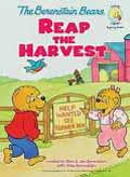 THE BERENSTAIN BEARS REAP THE HARVEST