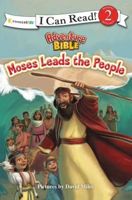 MOSES LEADS THE PEOPLE I CAN READ