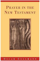 PRAYER IN THE NEW TESTAMENT