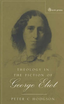 THEOLOGY IN THE FICTION OF GEORGE ELIOT