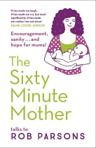 SIXTY MINUTE MOTHER