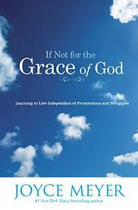 IF NOT FOR THE GRACE OF GOD