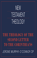 THE THEOLOGY OF THE SECOND LETTER TO THE CORINTHIANS