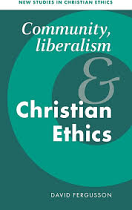 COMMUNITY, LIBERALISM AND CHRISTIAN ETHICS
