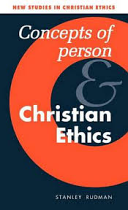 CONCEPTS OF PERSON AND CHRISTIAN ETHICS