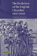 THE EVOLUTION OF THE ENGLISH CHURCHES 1500 - 2000