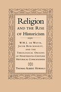 RELIGION AND THE RISE OF HISTORICISM