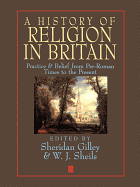 A HISTORY OF RELIGION IN BRITAIN