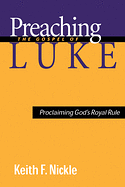 PREACHING THE GOSPEL OF LUKE