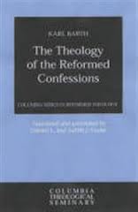 THEOLOGY OF THE REFORMED CONFESSIONS