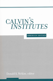 CALVINS INSTITUTES ABRIDGED EDITION