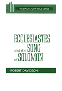 ECCLESIASTES AND THE SONG OF SOLOMON