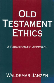 OLD TESTAMENT ETHICS