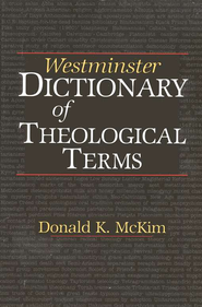 WESTMINSTER DICTIONARY OF THEOLOGICAL TERMS