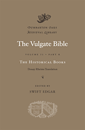 THE VULGATE BIBLE: THE HISTORICAL BOOKS PART B