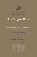 THE VULGATE BIBLE: THE MINOR PROPHETICAL BOOKS