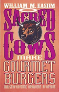 SACRED COWS MAKE GOURMET BURGERS
