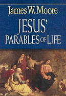 JESUS' PARABLES OF LIFE