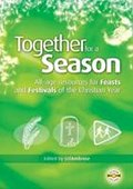 TOGETHER FOR A SEASON FEASTS & FESTIVALS