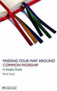 FINDING YOUR WAY AROUND COMMON WORSHIP