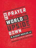 THE PRAYER THAT TURNS THE WORLD UPSIDE DOWN