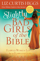 SLIGHTLY BAD GIRLS OF THE BIBLE