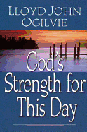 GOD'S STRENGTH FOR THIS DAY