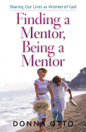 FINDING A MENTOR BEING A MENTOR