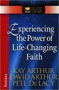 EXPERIENCING THE POWER OF LIFE CHANGING FAITH