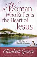 WOMAN WHO REFLECTS THE HEART OF JESUS