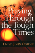 PRAYING THROUGH THE TOUGH TIMES