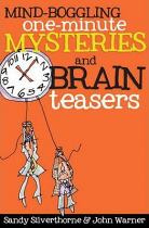 MIND BOGGLING ONE MINUTE MYSTERIES & BRAIN TEASERS