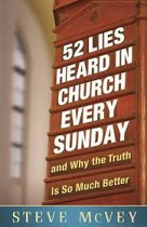 52 LIES HEARD IN CHURCH EVERY SUNDAY