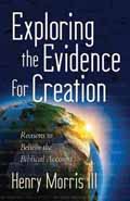 EXPLORING THE EVIDENCE FOR CREATION