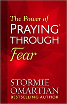 THE POWER OF PRAYING THROUGH FEAR